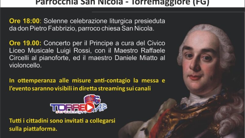 Concerto per il Principe Raimondo De Sangro a 250 anni dalla dipartita lunedì 22 marzo 2021 a partire dalle ore 18.00 in diretta YouTube sul canale di Torre On Air